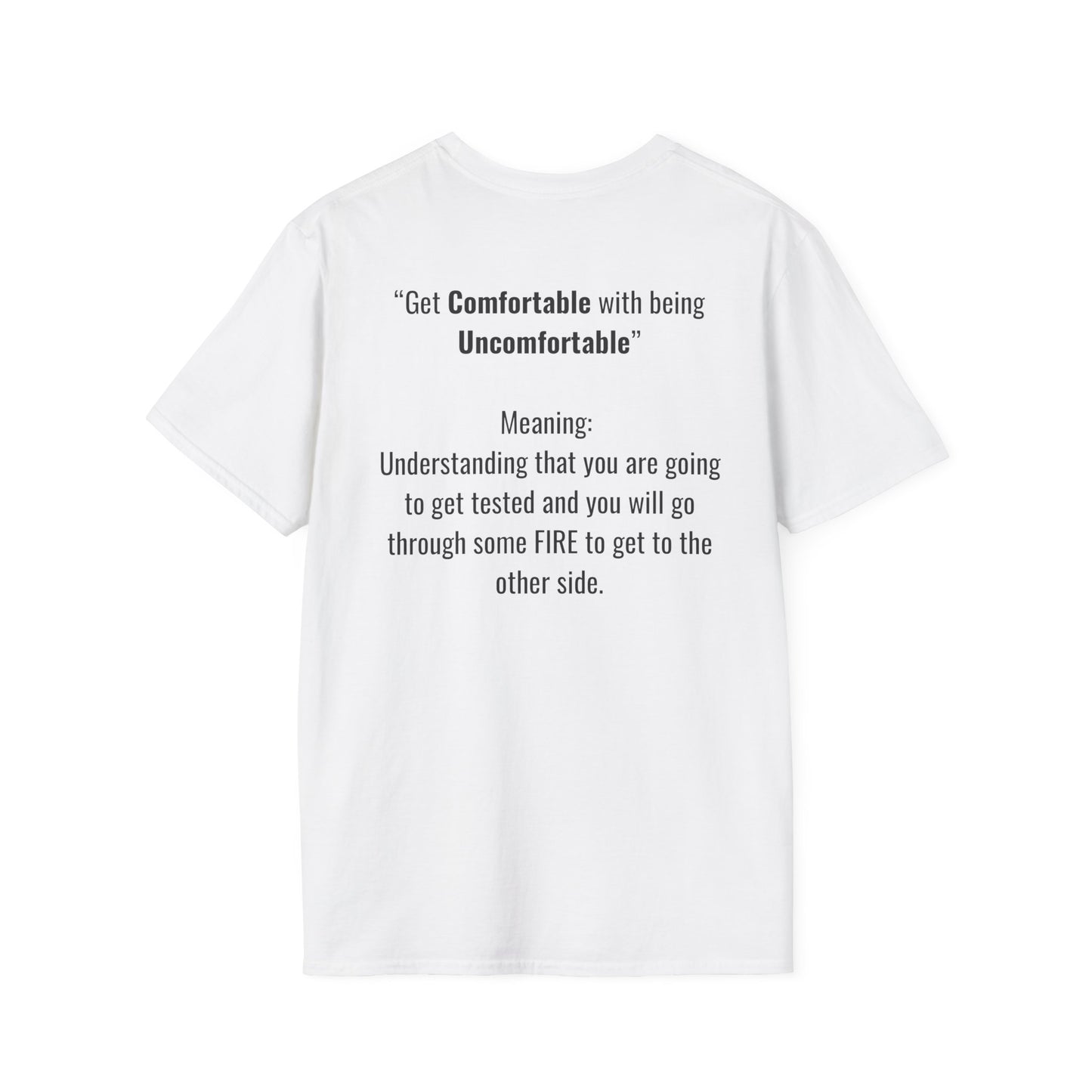 Comfortable Unisex T-Shirt - 'Get comfortable with being uncomfortable'