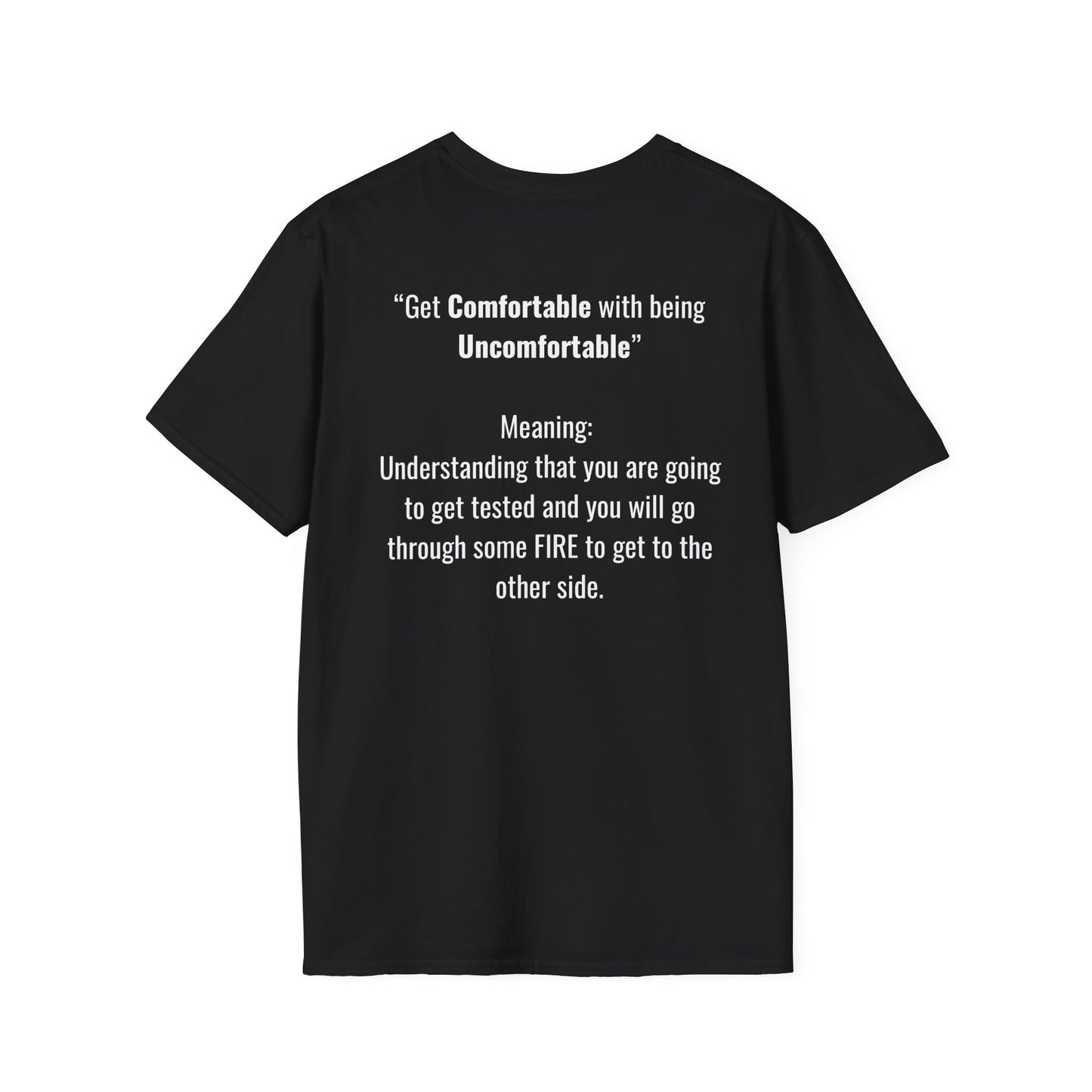 Comfortable Unisex T-Shirt - 'Get comfortable with being uncomfortable'